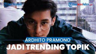 Heboh Video Syur yang Diduga Mirip dengan Ardhito Pramono Viral Namanya Langsung Trending