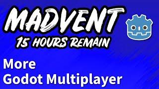 MADVENT Day #11  More Godot Multiplayer