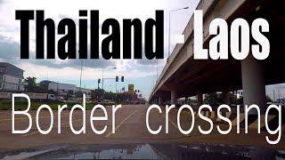 Thailand - Laos Border Crossing