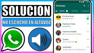 No puedo escuchar los audios de whatsapp en altavoz SOLUCION