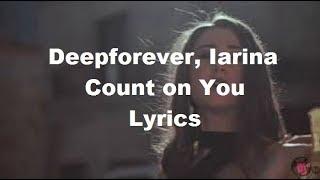 Deepforever Iarina  Count on You  Lyrics