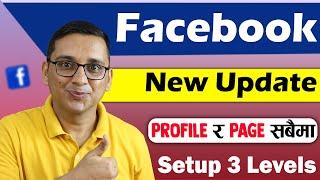 Facebook New Update on Profile & Page  Grow Your Facebook Page Fast by Set Up Level 3  FB Level