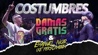 DAMAS GRATIS & EMANUEL NOIR KE PERSONAJES - COSTUMBRES