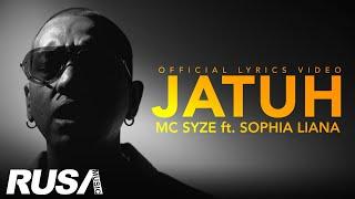 MC Syze ft. Sophia Liana - Jatuh Official Lyrics Video