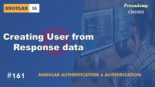 #161 Creating User from Response Data  Authentication & Authorization  A Complete Angular Course