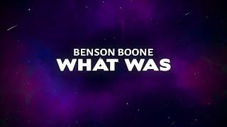 Benson Boone - What Was Lyrics