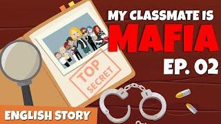 My Classmate Is Mafia Ep 2  Become Good Friends  Learn English Through Story