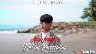 LAGU TERBARU  ARFA ARNOLD - KORBAN PERCERAIAN OFFICIAL MUSIC VIDEO