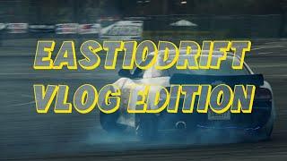 EAST10DRIFT MARCH 2024  VLOG EDITION