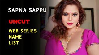 Sapna Sappu Uncut Web Series Name List