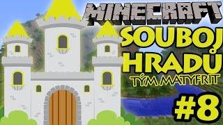 MINECRAFT Souboj hradů 8 - Podplácíme Lukefryho tým Matyfrit