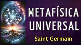 Metafísica Universal Espiritualidad y Desarrollo Personal - Saint Germain - AUDIOLIBRO