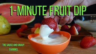 1-minute Fruit Dip  Yogurt and Sour Cream Dip for Fruit  Dip for Fruit  Dip for Fruit Recipe