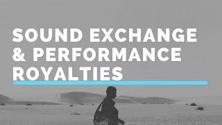 Sound Exchange & Collecting Your Performance Royalties