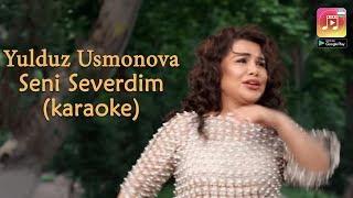 Yulduz Usmonov - Seni severdim Uzbek Karaoke