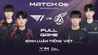 T1 vs KDF  Full Game 1 2  Bình Luận Tiếng Việt  LCK Mùa Xuân 2024