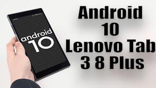 Install Android 10 on Lenovo Tab 3 8 Plus LineageOS 17.1 GSI Treble ROM - How to Guide