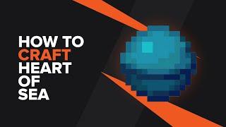 How to make a Heart of the Sea in Minecraft