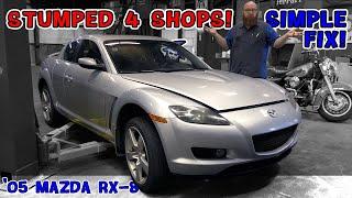 Not Again?? Why couldnt 4 shops fix this 05 Mazda RX-8? The CAR WIZARD diagnosed it in 15 minutes