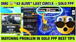 DAY 12  FPP SOLO - MATCHING PROBLEM BEST SOLUTION.  42 ALIVE LAST CIRCLE EASY SURVIVE BEST TIPS