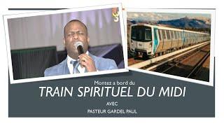 31 May 2023  Train Spirituel du Midi  Pasteur Gardel Paul