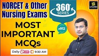 360 Degree Series  Most Imp. MCQ’s #912  NORCET & All Nursing Exam Special  Siddharth Sir