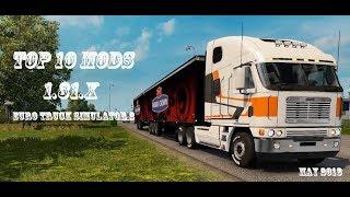 TOP 10 MODS for 1.31 MAY 2018  - Euro Truck Simulator 2