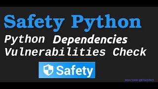 Safety Check - Python Dependencies Vulnerability Check