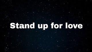 Stand up for love Lyrics - Destinys child