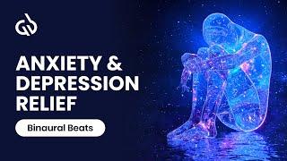 Binaural Beats for Depression Music for Depression & Anxiety Relief
