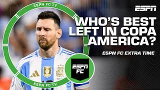 Who is the BEST left in Copa America?  Shaka is ALL IN on Argentina   ESPN FC Extra Time