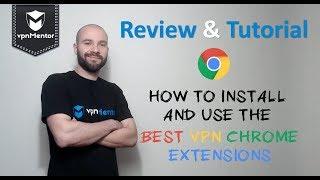 Best VPN Chrome Extensions 2021