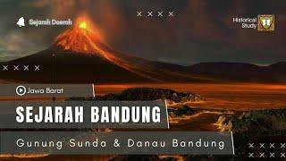 ASAL-USUL BANDUNG  Gunung Sunda Purba dan Danau Bandung Purba  pendekatan geologi