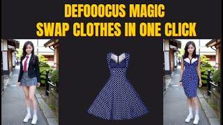 DeFooocus Magic Instant Clothes Swap & Background Removal in One Click