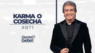 Dante Gebel #871  Karma o cosecha