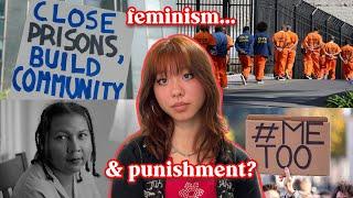 why does mainstream feminism support the prison system?