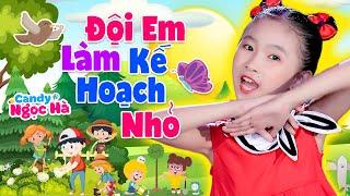 Đội Em Làm Kế Hoạch Nhỏ - Bé Candy Ngọc Hà - Nhạc Thiếu Nhi Sôi Động Hay Nhất 2023