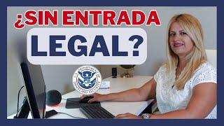  Anuncio de DHS - ¿Sin entrada legal? - Nuevo proceso del DHS 