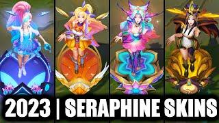 ALL SERAPHINE SKINS SPOTLIGHT 2023 - Star Guardian Latest Skin League of Legends