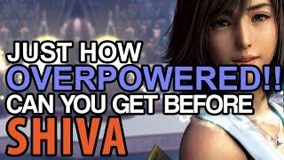 Final Fantasy 10 HD - How OVERPOWERED Can You Get BEFORE Shiva