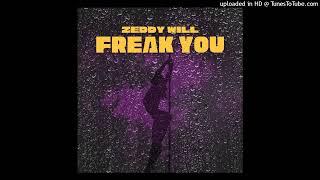 Zeddy Will - Freak You feat. DJ Smallz 732 Official Audio