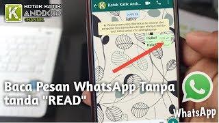 Cara Baca Pesan WhatsApp Tanpa Memunculkan Centang Biru READ Di Whatsapp Pengirim