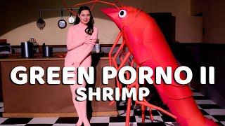 Shrimp - Green Porno Season 2