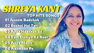 Shreya Kant Top Hits Songs  Non Stop Jesus Songs in Hindi  Worship Songs