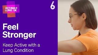 6 Feeling stronger with my lung condition - Keeping active with a lung condition  Asthma + Lung UK