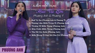 Album Nhạc Miền Trung - Huế Và Em Thương Lắm Miền Trung Ơi  Phương Anh & Phương Ý