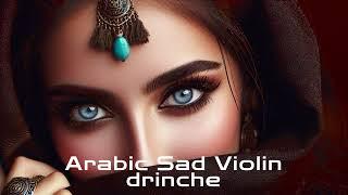 Arabic Sad Violin - drinche