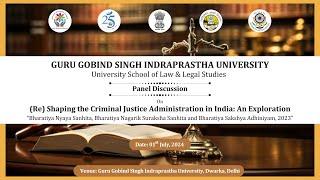 ‘Panel Discussion’ on ReShaping the Criminal Justice Administration in India- An Exploration