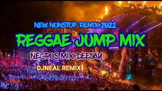 REGGAE JUMP _FT TIKTOK VIRAL_NONSTOP_ NEGROS MIX DEEJAY DJNEAL 2022