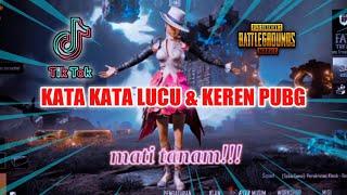 KUMPULAN KATA-KATA TIKTOK PUBG  PUBG MOBILE